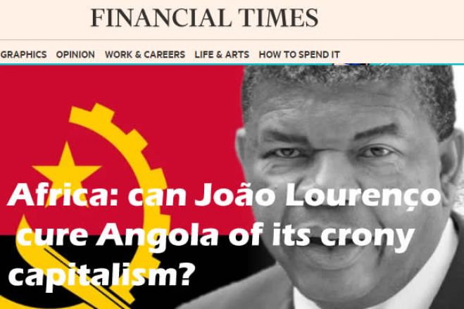 Financial Times questiona se João Lourenço consegue curar Angola do &quot;capitalismo de compadrio&quot;